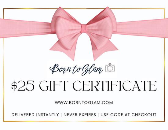 Born To Glam Gift Card - The Perfect Gift Everytime - Born To Glam Born To Glam